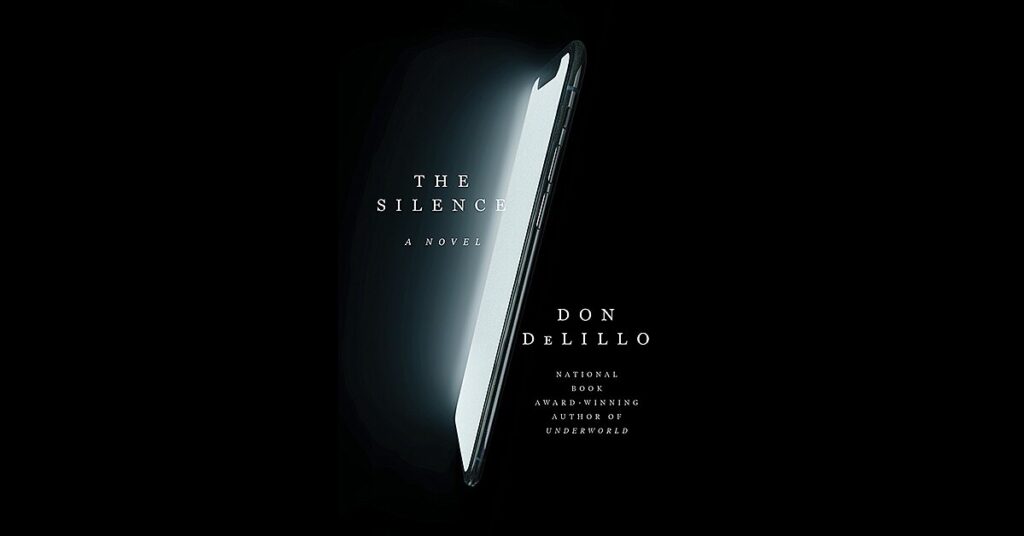 Don DeLillo's new novel, The Silence. A review is at Riot Material
